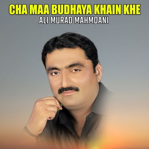 Cha Maa Budhaya Khain Khe