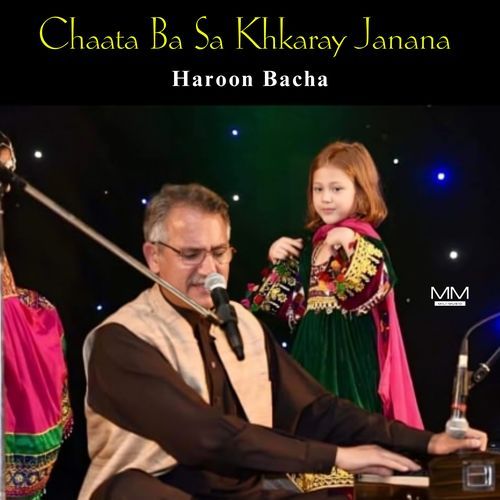 Chaata Ba Sa Khkaray Janana