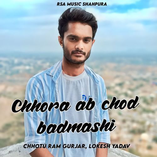 Chhora ab chod badmashi