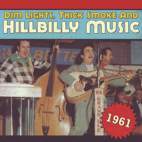 Dim Lights, Thick Smoke & Hillbilly Music 1961