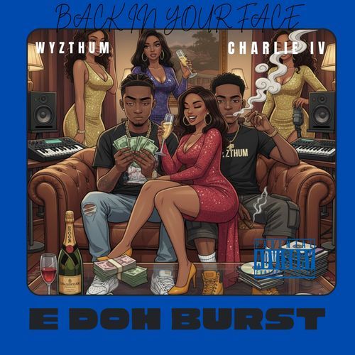 E DOH BURST (feat. Charlie IV)