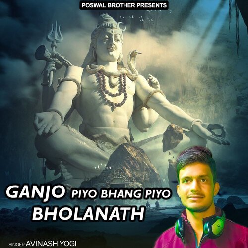 Ganjo Piyo Bhang Piyo Bholanath