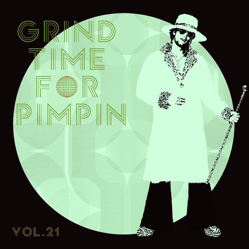 Grind Time For Pimpin Vol, 21