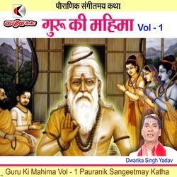 Guru Ki Mahima, Vol. 1 Pauranik Sangeetmay Katha-OSUxBDhjQ2c