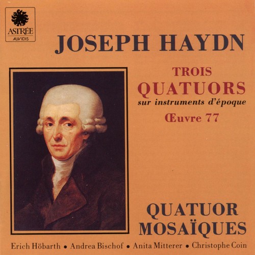 Haydn: Trois quatuors sur instruments d&#039;époque, Op. 77_poster_image