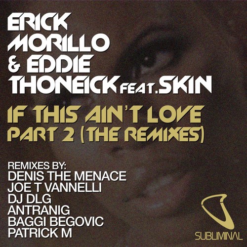 If This Ain T Love 1 Lyrics Eddie Thoneick Erick Morillo