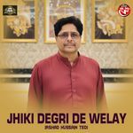 Jhiki Degri De Welay