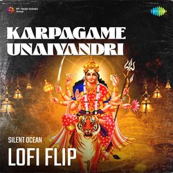 Karpagame Unaiyandri Lofi Flip-AhIICDdeVno