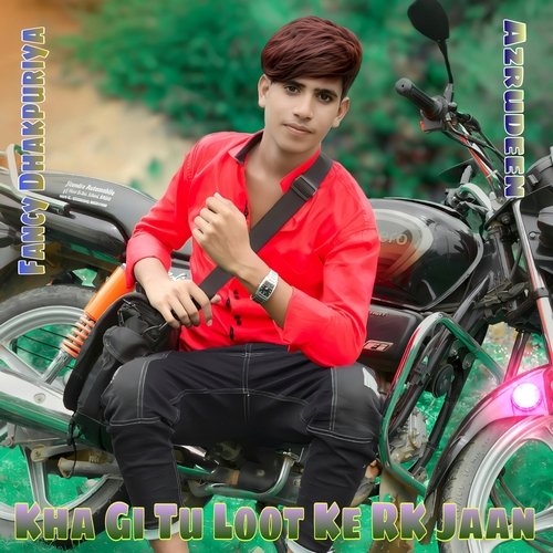 Kha Gi Tu Loot Ke RK Jaan