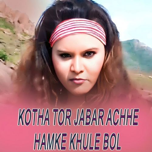 Kotha Tor Jabar Achhe Hamke Khule Bol