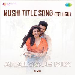 Kushi Title Song (Telugu) - Analogue Mix-RCMZXxF7W2k