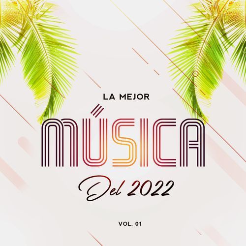 La Mejor Música Del 2022, Vol. 1