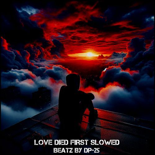 Love Died First (Slowed) cover art