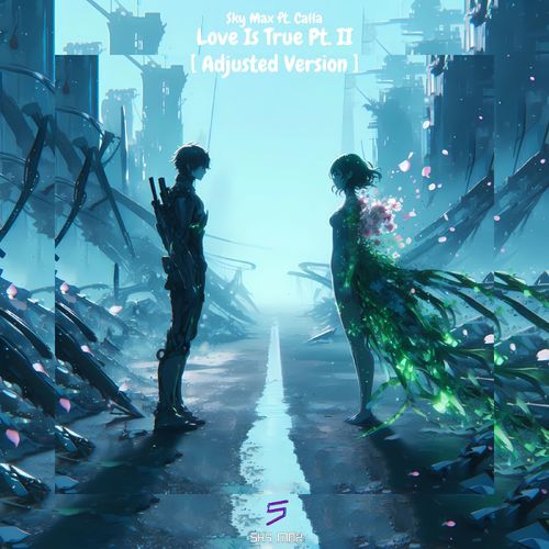Love Is True, Pt. 2 (Adjusted Version)
