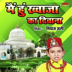 Main Hu Khawaja Ka Deewana