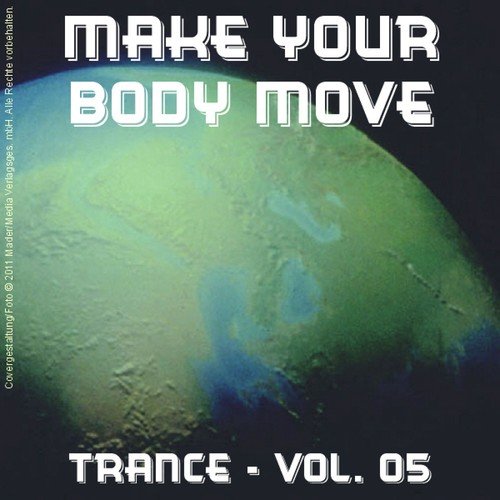 Make Your Body Move - Trance; Vol. 05