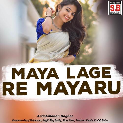 Maya Lage Re Mayaru