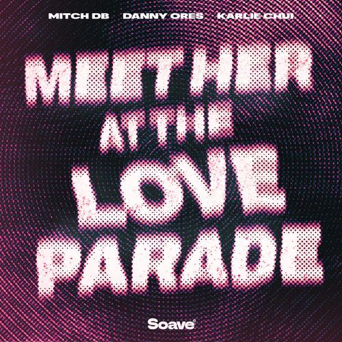 Meet Her at the Loveparade