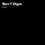 Mera V Dhyan