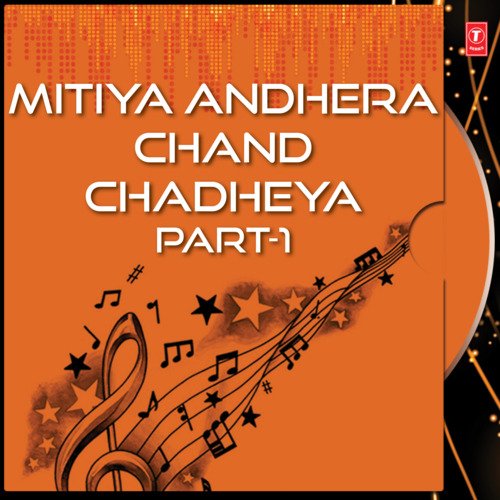 Mitiya Andhera Chand Chadheya