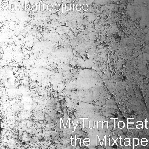 MyTurnToEat the Mixtape