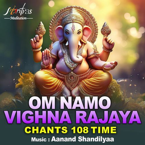 Om Namo Vighna Rajaya Chants 108 Time