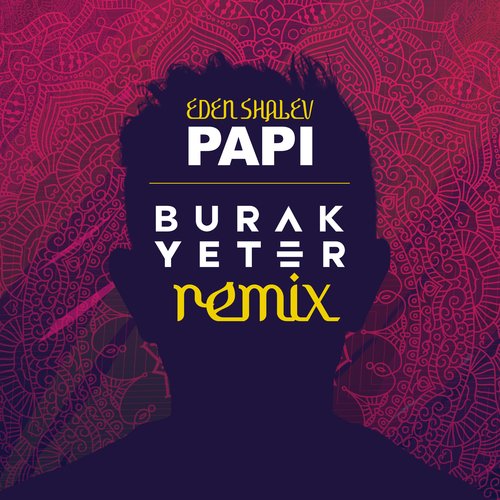 Papi (Bhabi) (Burak Yeter Remix)_poster_image