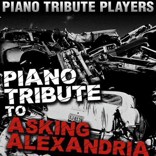 Piano Tribute to Asking Alexandria