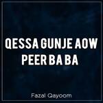 Qessa Gunje Aow Peer Ba Ba