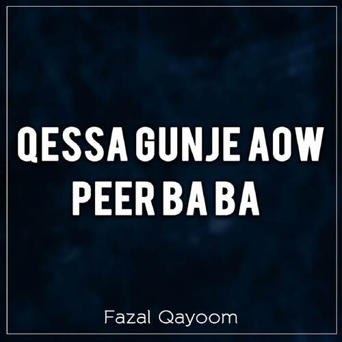 Qessa Gunje Aow Peer Ba Ba, Pt. 5