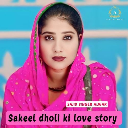 Sakeel dholi ki love story