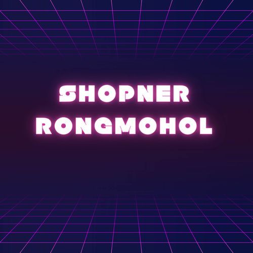 Shopner Rongmohol