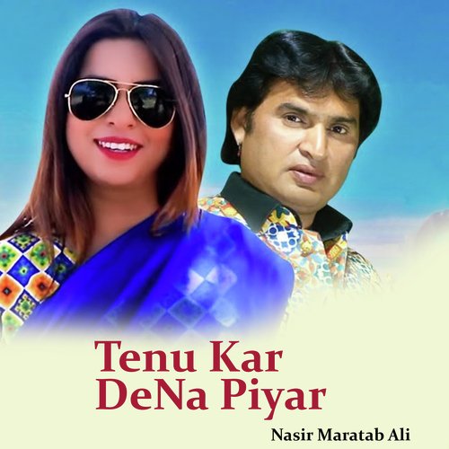 Tenu Kar De Na Piyar