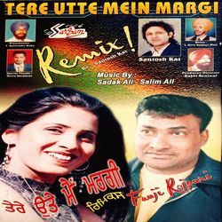 Tere Utte Mein Margai Remix