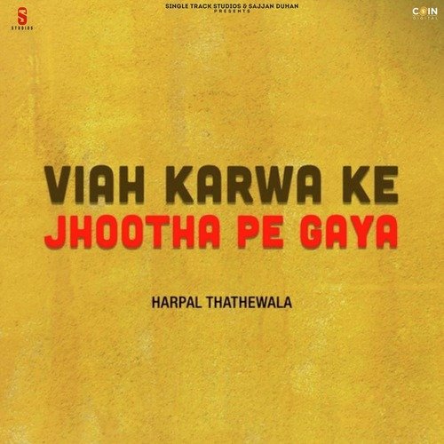 Viah Karwa Ke Jhootha Pe Gaya