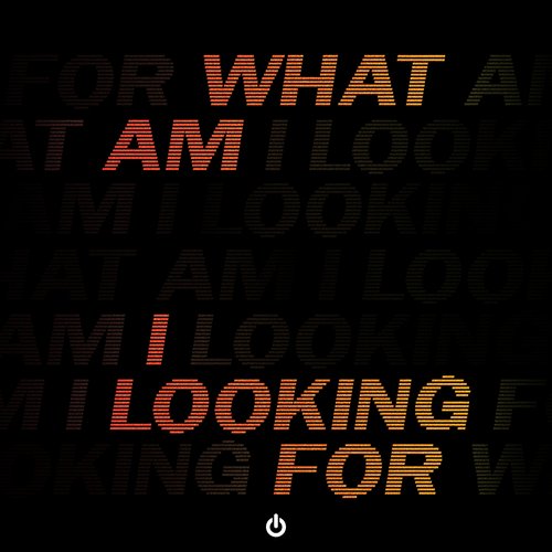 What Am I Looking For?_poster_image