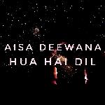 Aisa Deewana Hua Hai Dil