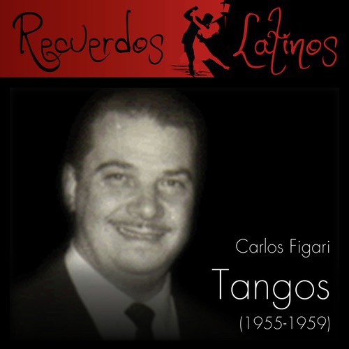 Carlos Figari: Tangos (1955-1959)