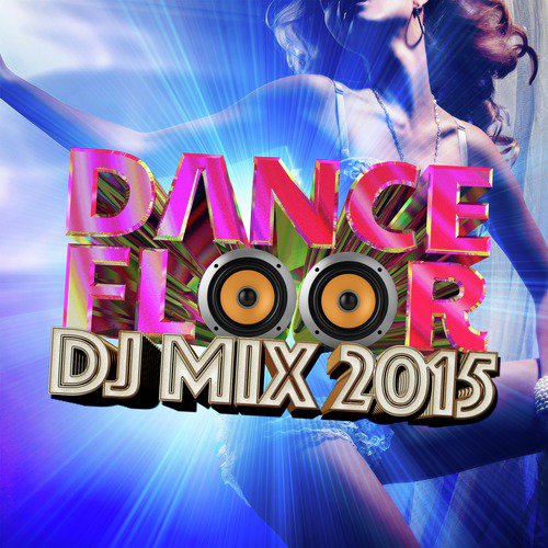 Dancefloor DJ Mix 2015