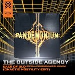 Daze of Old (Official Pandemonium 2011 Anthem) (Chaotic Hostility Edit)