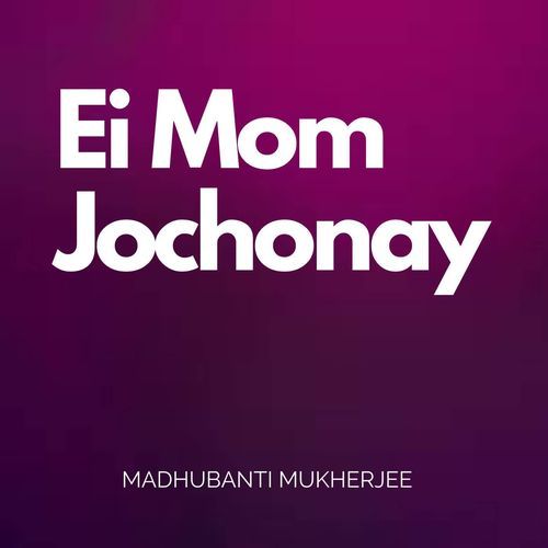 Ei Mom Jochonay