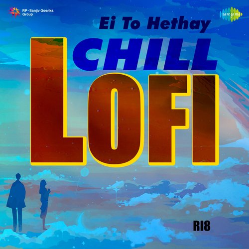 Ei To Hethay - Chill Lofi
