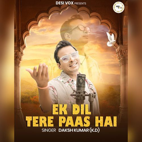 Ek Dil Tere Paas Hai