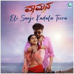 Eli Sanje Kadala Teera (From &quot;Vaamana&quot;)