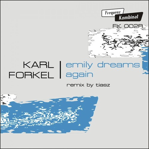 Emily Dreams Again (The Remix by Tiasz)