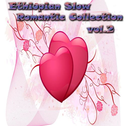 Ethiopian Slow Romantic Collection - Vol.2