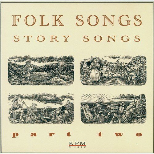 Folk Songs - Story Songs - Part 2
