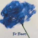 For Flowers