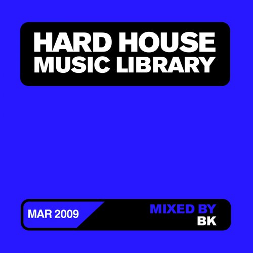 Hard House Music Library Mix: March 09