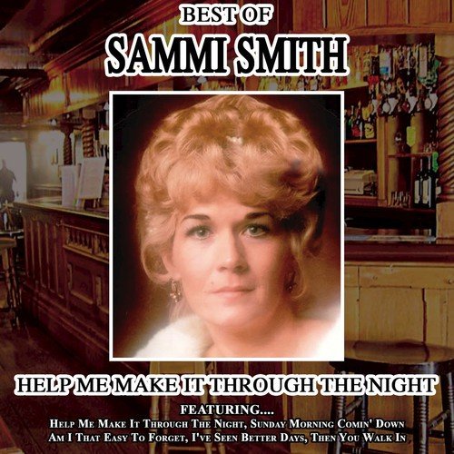 Help Me Make It Through The Night - The Best Of Sammi Smith